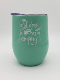 The Best Days Are Spent Camping - Engraved 9oz Wine Tumbler - Seafoam - Creatively Crowned Engraving