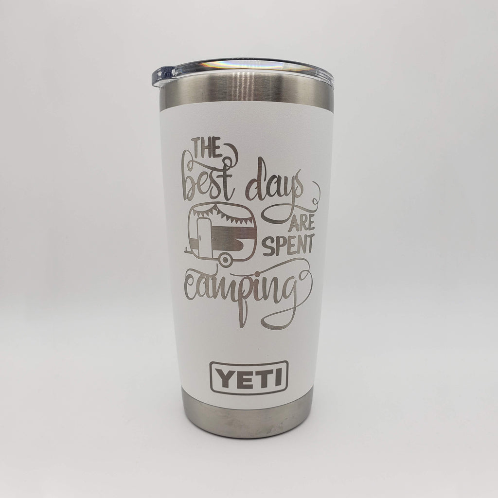 The Best Days Are Spent Camping - Engraved YETI Tumbler