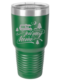 The Journey Is My Home - RV Camping - Engraved Polar Camel Tumbler 30oz Green