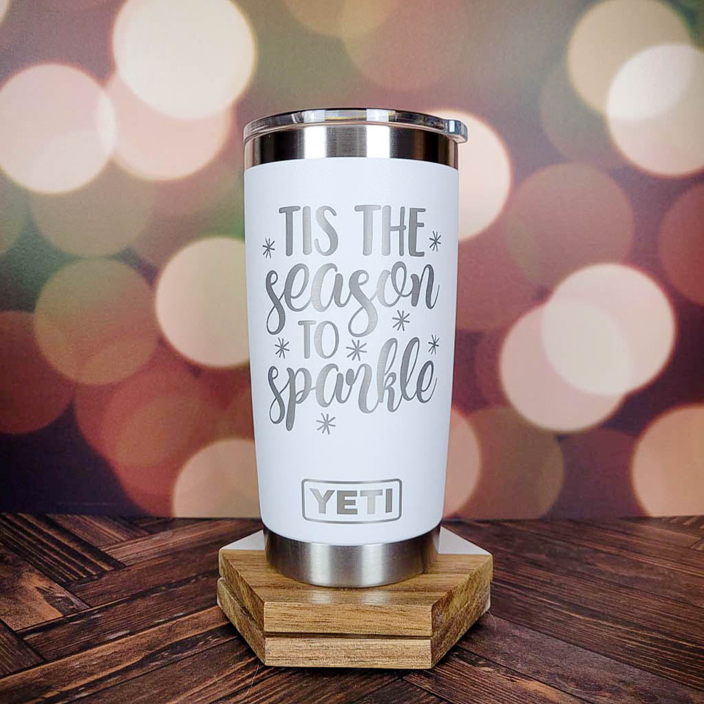 Tis the Season to Sparkle - Christmas Engraved YETI Tumbler