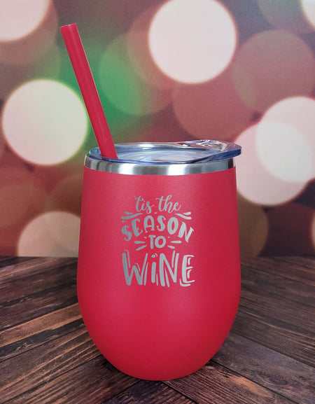 Tis the Season to Wine Engraved 12oz Wine Tumbler Red by Sunny Box