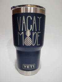 Vacay Mode - Engraved YETI Tumbler