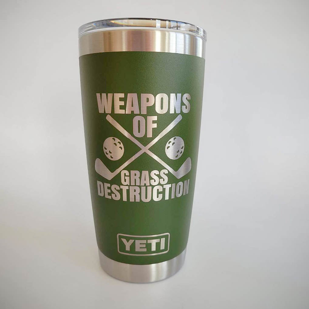 Weapons of Grass Destruction - Custom Golf Engraved YETI Tumbler