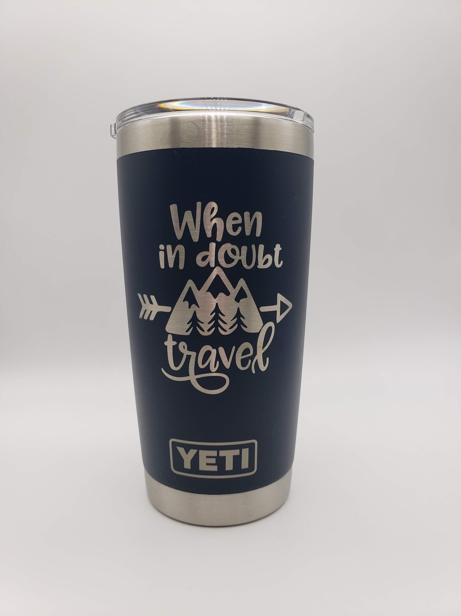 When In Doubt Travel Engraved YETI Tumbler