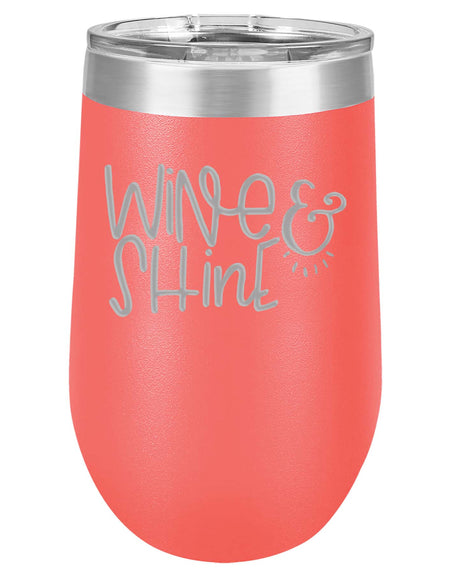 Wine & Shine Engraved 16oz Coral Polar Camel tumbler by Sunny Box