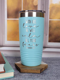 With His Love He Will Calm All Your fears Zephaniah Scripture Engraved Tumbler Teal 20oz Sunny Box