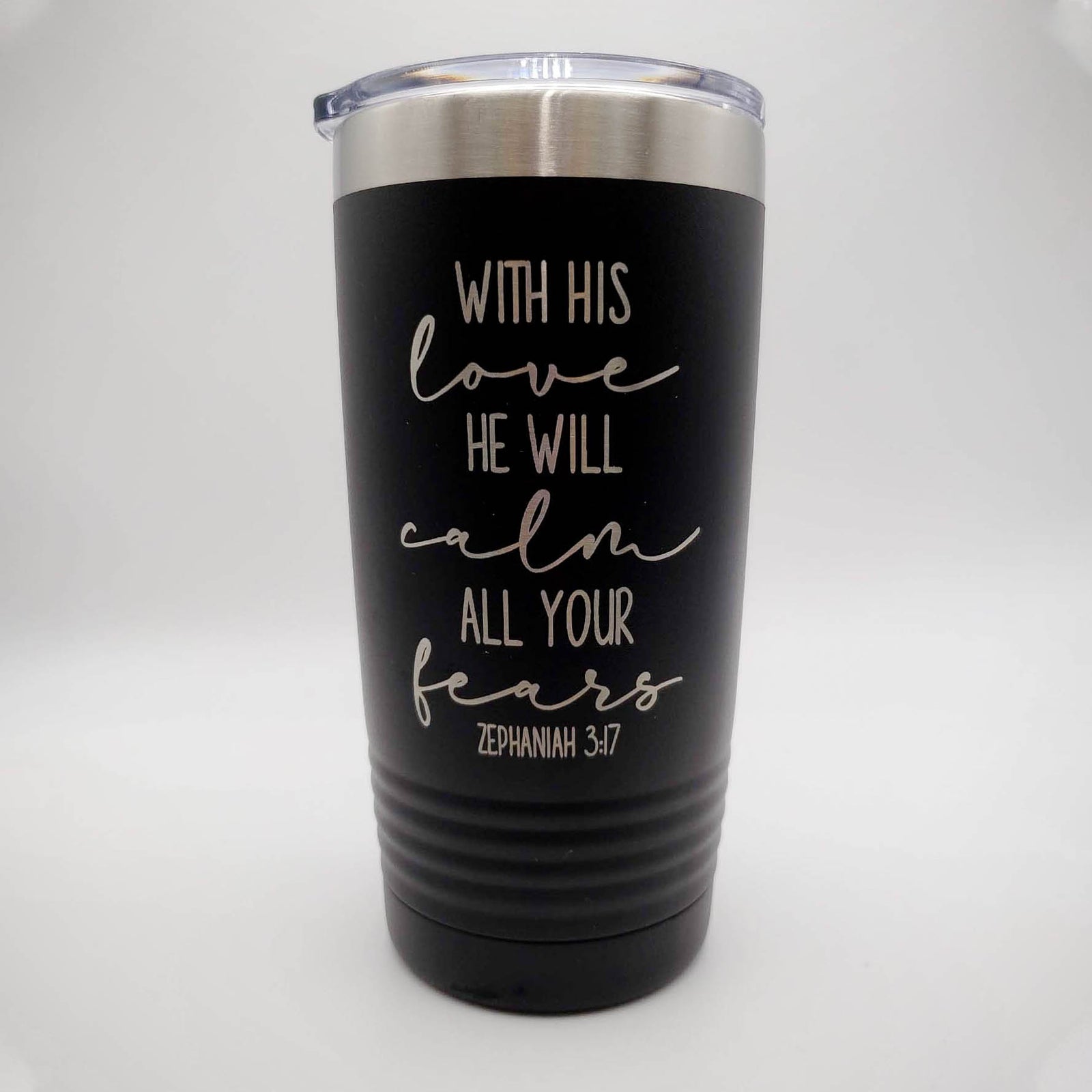 With is Love He Will Calm All Your Fears - Engraved 20oz Black Polar Camel Tumble by Sunny Box