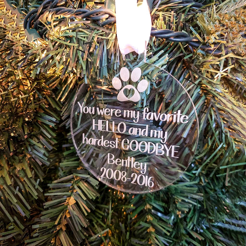 You Were My Favorite Hello and My Hardest Goodbye - Personalized Engraved Acrylic Pet Memorial Ornament - Sunny Box