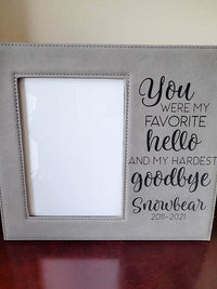 You Were My Favorite Hello and My Hardest Goodbye - Pet Memorial Leatherette Wide Picture Frame