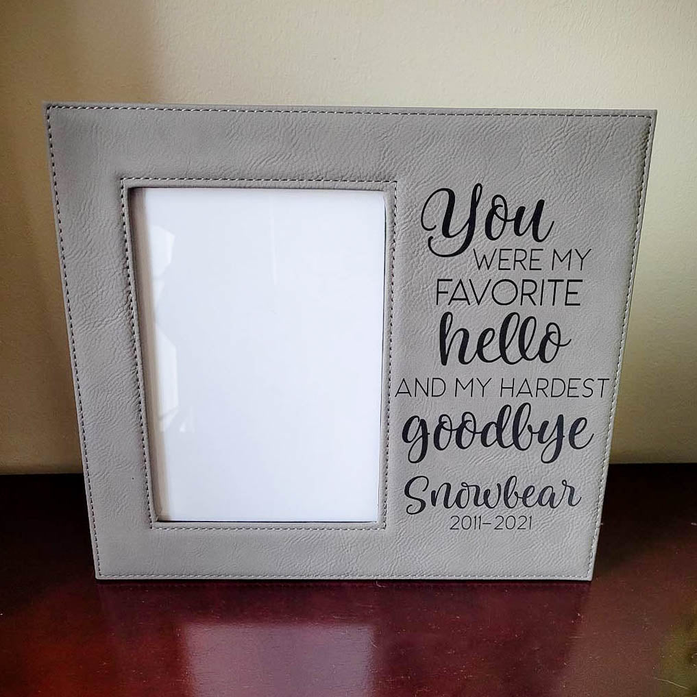 You Were My Favorite Hello and My Hardest Goodbye - Pet Memorial Leatherette Wide Picture Frame