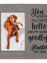 You Were My Favorite Hello and My Hardest Goodbye - Engraved Pet Memorial Leatherette Picture Frame - Sunny Box