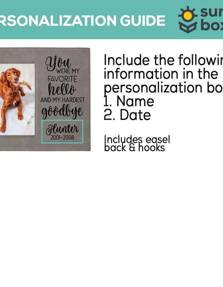 You Were My Favorite Hello and My Hardest Goodbye - Engraved Pet Memorial Leatherette Picture Frame - Sunny Box