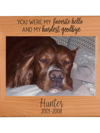 You Were My Favorite Hello and My Hardest Goodbye - Engraved Pet Memorial Wood Picture Frame - Sunny Box